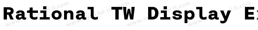 Rational TW Display ExtraBold字体转换